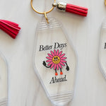 Better Days Ahead Keychain